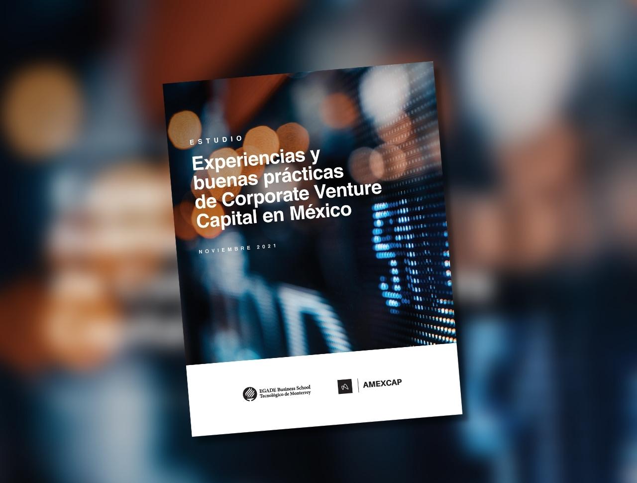 EGADE y AMEXCAP presentan estudio del Corporate Venture Capital en México