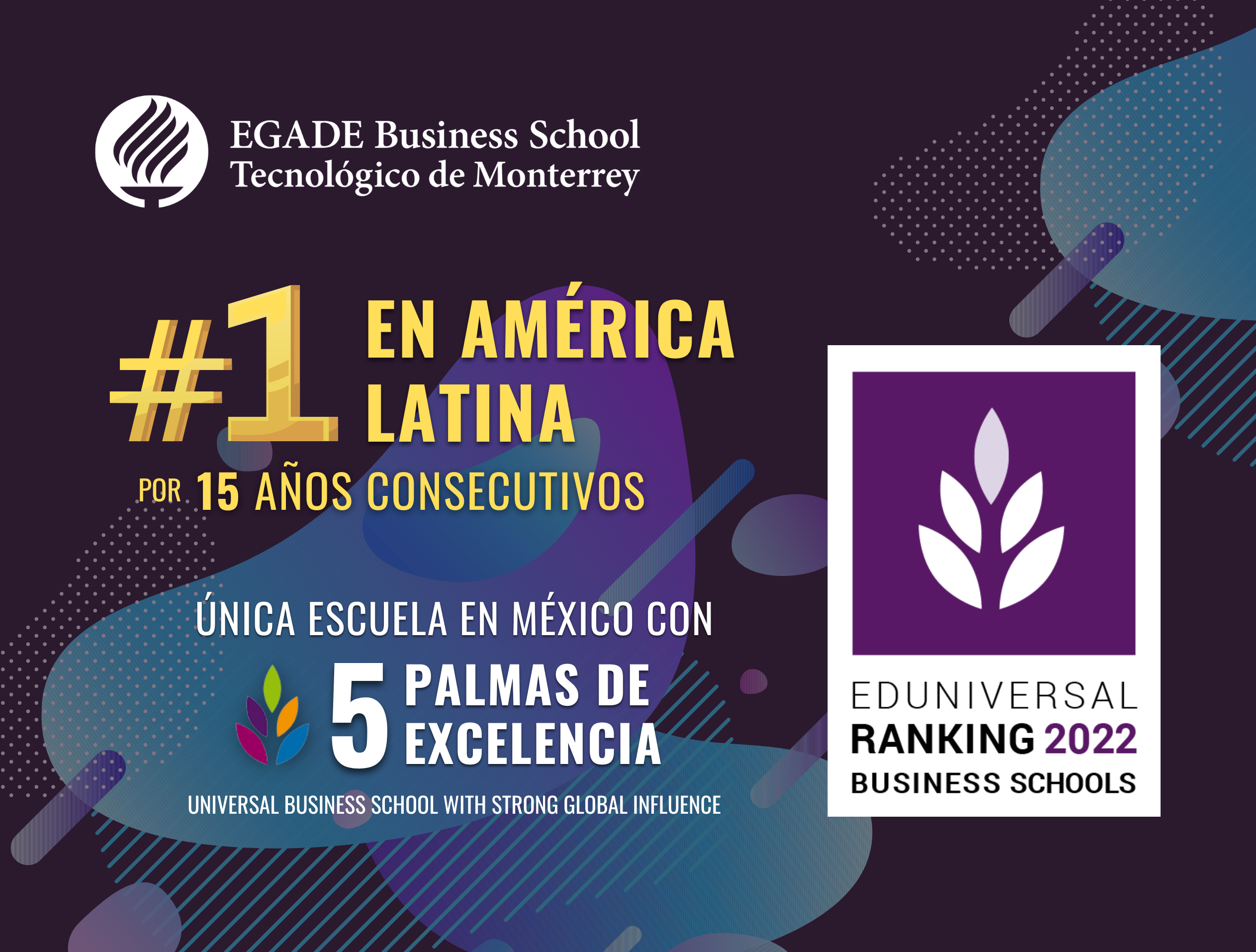 EGADE lidera Eduniversal Business Schools Ranking en América Latina por 15 años consecutivos