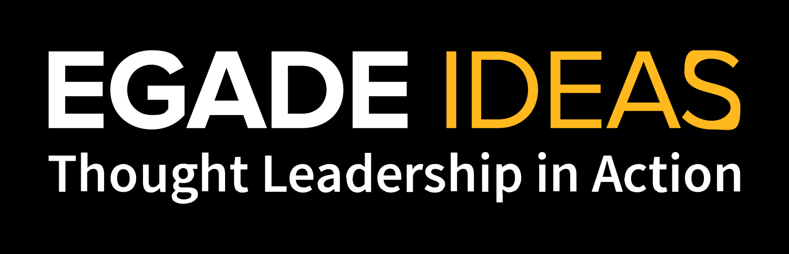 EGADE Ideas - Thought Leadership in Action