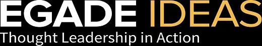 EGADE IDEAS Thought Leadership in Action